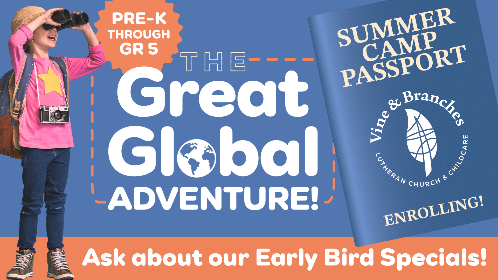 A young child with a camera and binoculars stands next to text promoting “The Great Global Adventure!” summer camp for pre-K through grade 5. A passport graphic and banner mention early bird specials and enrollment.