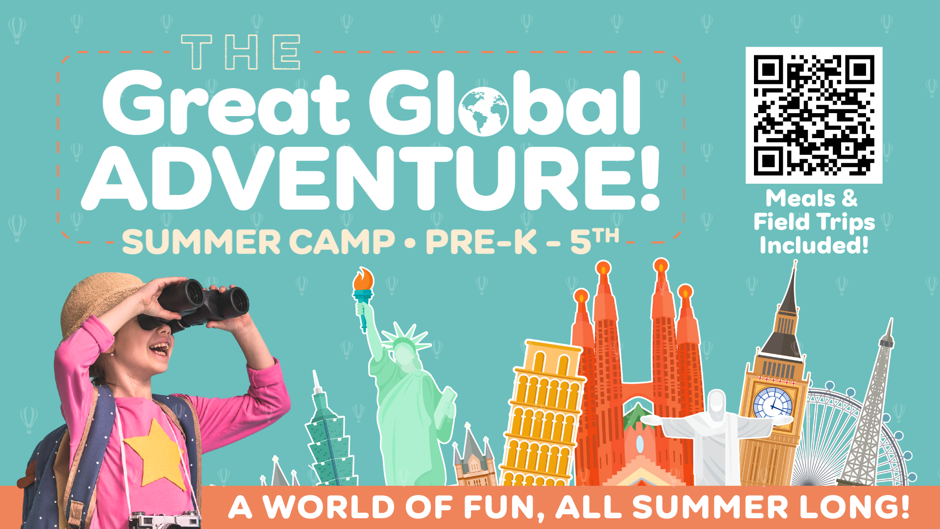 A child in a pink shirt and hat looks through binoculars. Text: “The Great Global Adventure! Summer Camp Pre-K–5th. Meals & Field Trips Included! A World of Fun, All Summer Long!” Icons of world landmarks are in the background.