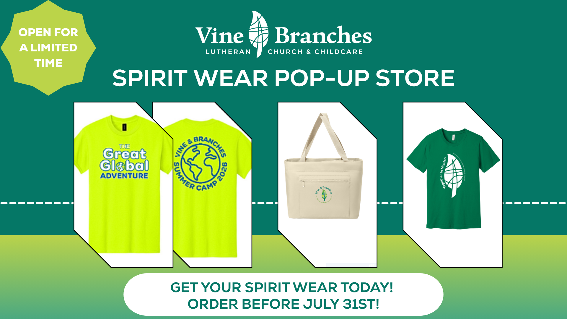 Promotional graphic for Vine Branches Lutheran Church & Childcare’s spirit wear pop-up store featuring green and yellow shirts, a tote bag, and a reminder to order before July 31st. Green banner reads OPEN FOR A LIMITED TIME.